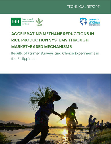 Accelerating Methane Reductions in Rice Production Systems through Market-based Mechanisms Results of Farmer Surveys and Choice Experiments in the Philippines